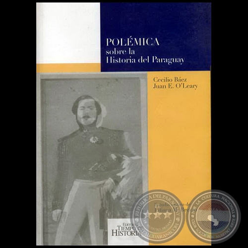 POLMICA SOBRE LA HISTORIA DEL PARAGUAY - Estudio crtico de LILIANA M. BREZZO - Ao 2008